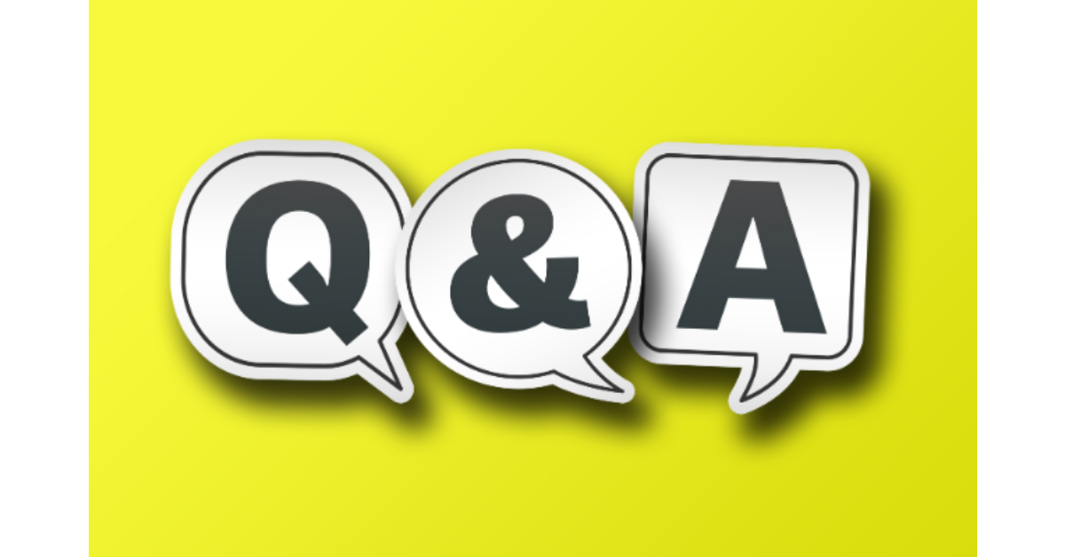 Q & A: Our Most Popular Questions Answered